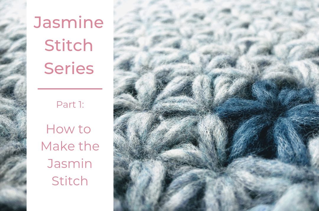 Cover image for the Part 1 of the Jasmine Stitch Series