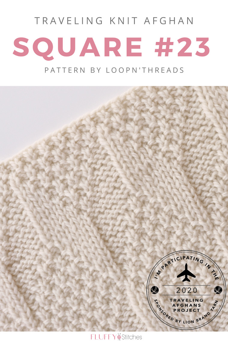 Traveling Knit Afghan - Square Twenty Three by Loopn' Threads | Fluffy ...