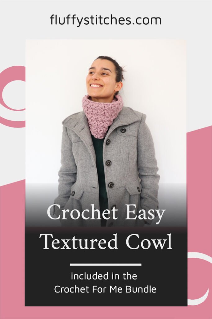 Give yourself a treat with this Crochet Easy Textured Cowl. This cowl is just the perfect quick and easy make to gift yourself! Find it in the Crochet For Me 2020 Bundle, available only until the 31st of December!